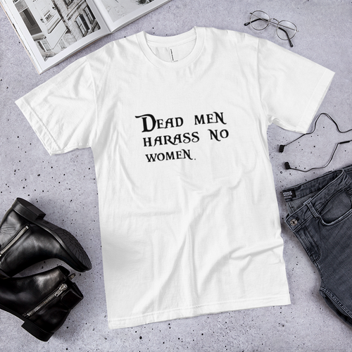 Dead men harass no women