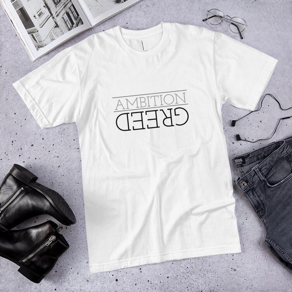 Ambition over greed Unisex T-shirt