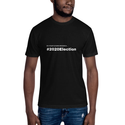 “Do your f*cking research #2020Election” Unisex T-shirt