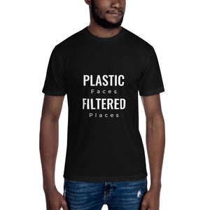 “Plastic Faces, Filtered Places.” Unisex T-shirt