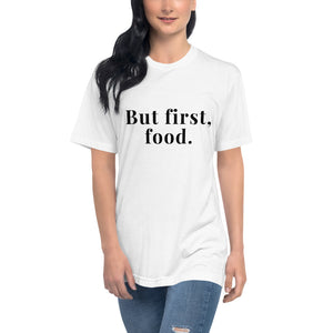 &quot;Pero primero, la comida&quot;. Camiseta unisex