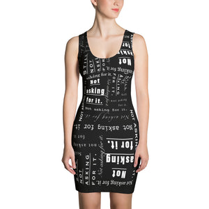 “Not asking for it” “Still not asking for it” Bodycon Dress