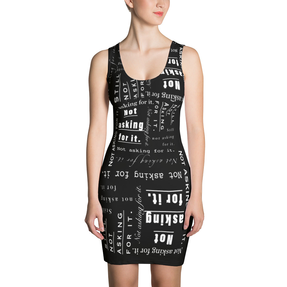 “Not asking for it” “Still not asking for it” Bodycon Dress